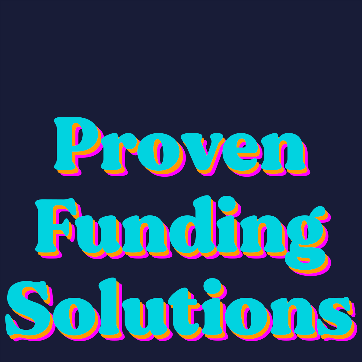 Proven Funding Solutions